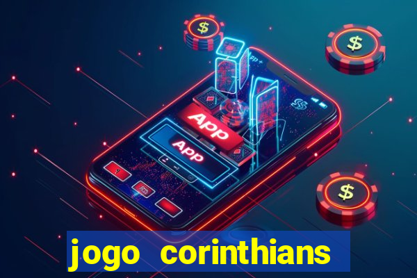 jogo corinthians hoje futemax